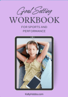 Kelly Hobbs Goal Setting Workbook for Sports and Performance